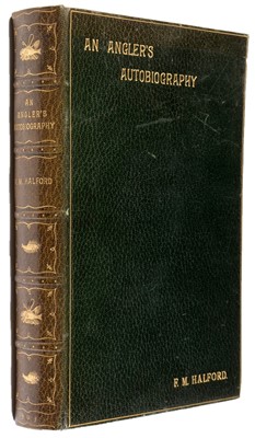Lot 540 - F. Halford An Angler's Autobiography.