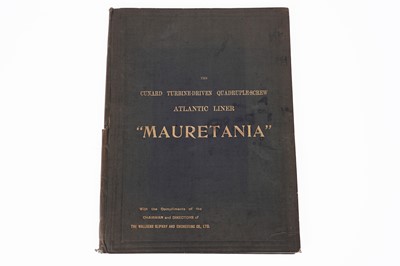 Lot 303 - The Cunard Turbine-Driven Quadruple-Screw Atlantic Liner “Mauretania”