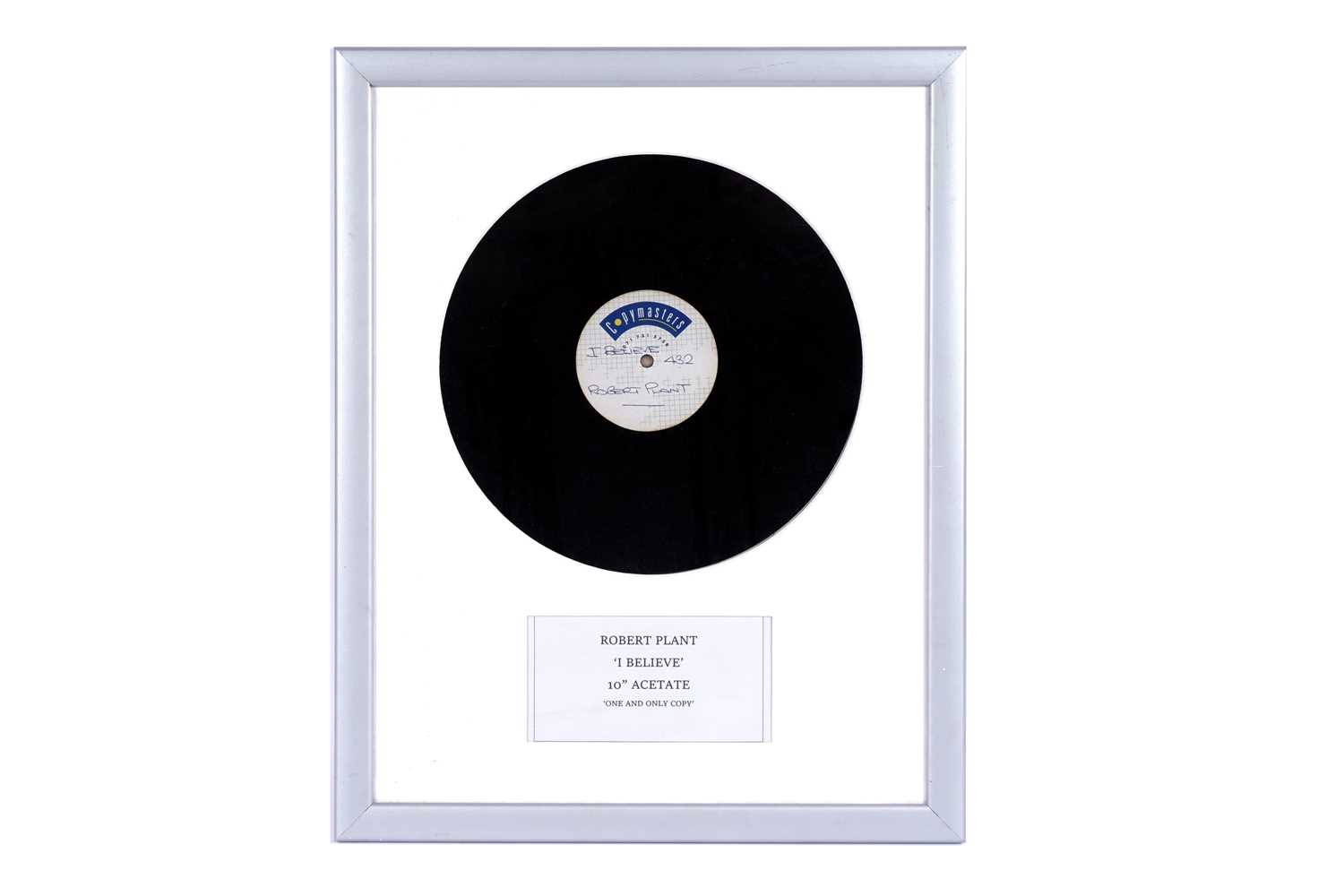Lot 220 - A Led Zeppelin Interest Robert Plant 'I Believe' Acetate