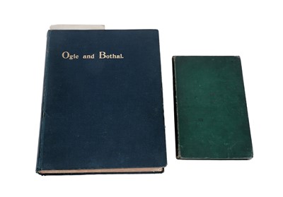 Lot 597 - Ogle (Sir Henry A.), Ogle And Bothal; and another