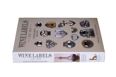 Lot 356 - Literature: Salter, J: Wine Labels 1730-2003 A Worldwide History 2004
