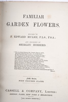 Lot 67 - Hulme (Edward) and Hibberd (Shirley), Familiar Garden Flowers, 5 vols